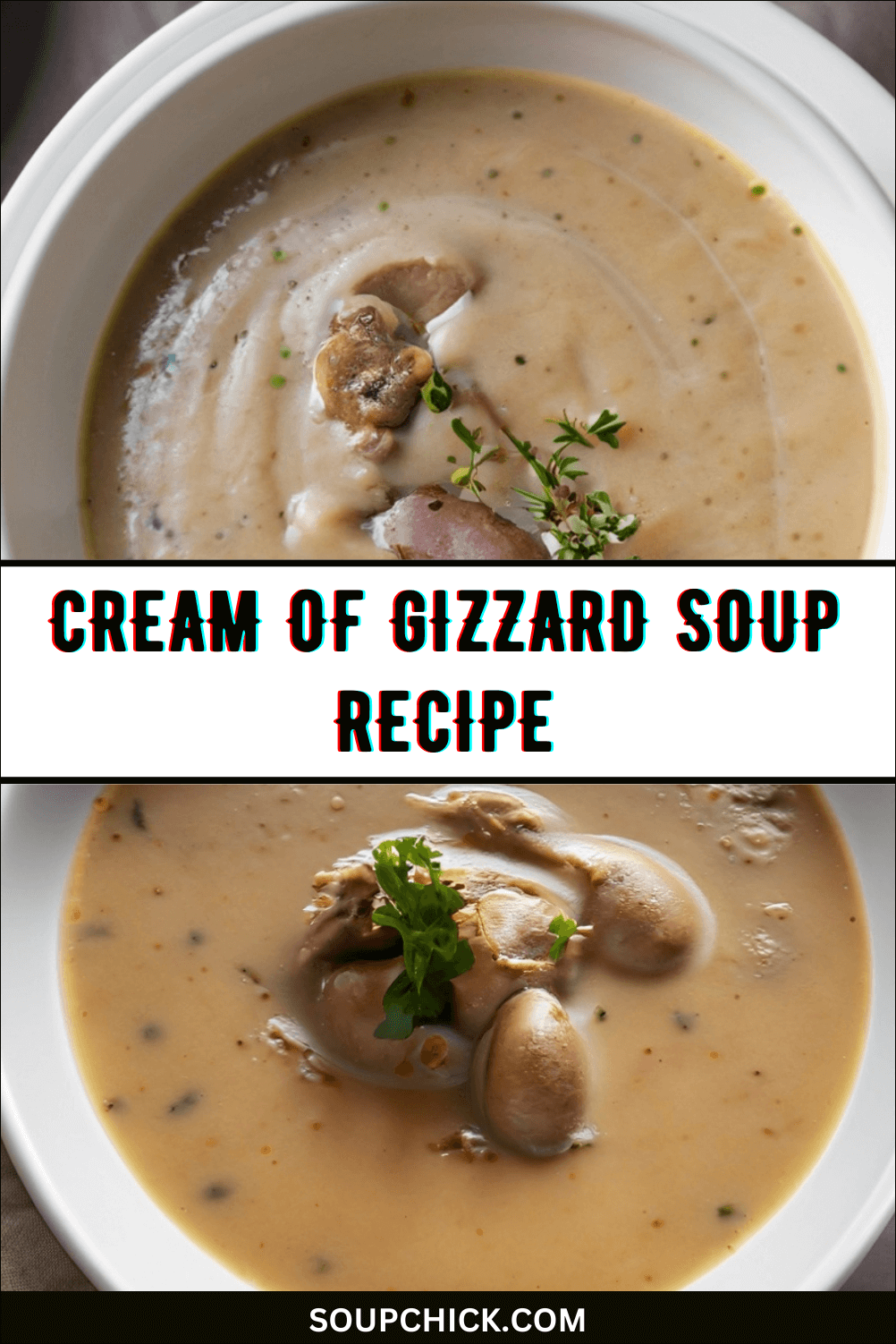Cream of Gizzard Soup Recipe Rich & Satisfying Comfort Food